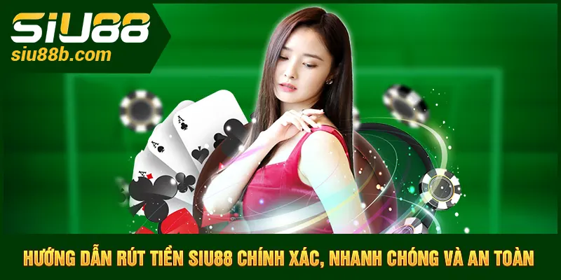 Rút tiền Siu88