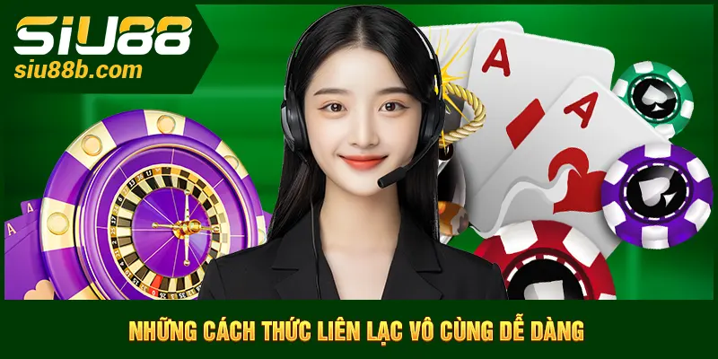 Những cách thức liên hệ Siu88 vô cùng dễ dàng