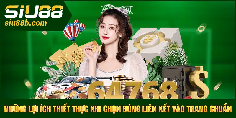 Những lợi ích thiết thực khi chọn đúng liên kết vào trang chuẩn