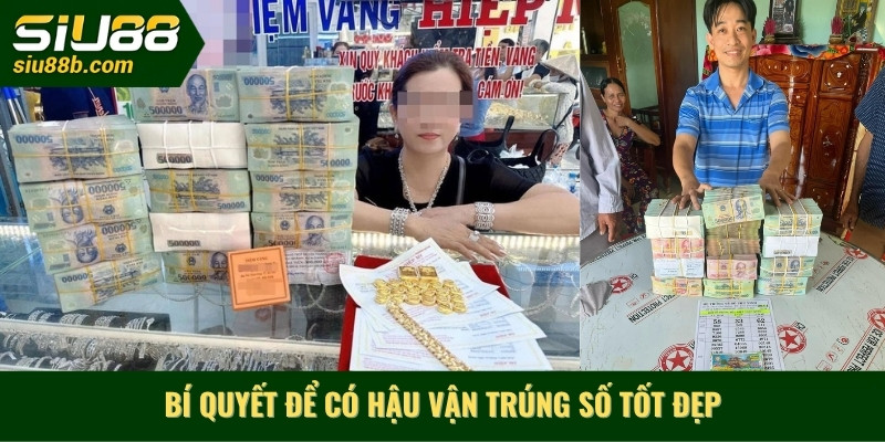 Bí quyết để có hậu vận trúng số tốt đẹp