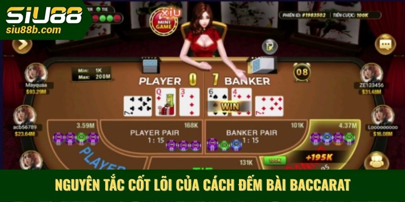 Nguyên tắc cốt lõi của cách đếm bài baccarat