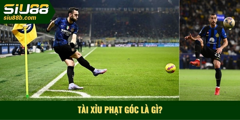 Tài xỉu phạt góc là gì