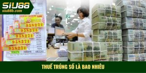 Thuế trúng số là bao nhiêu