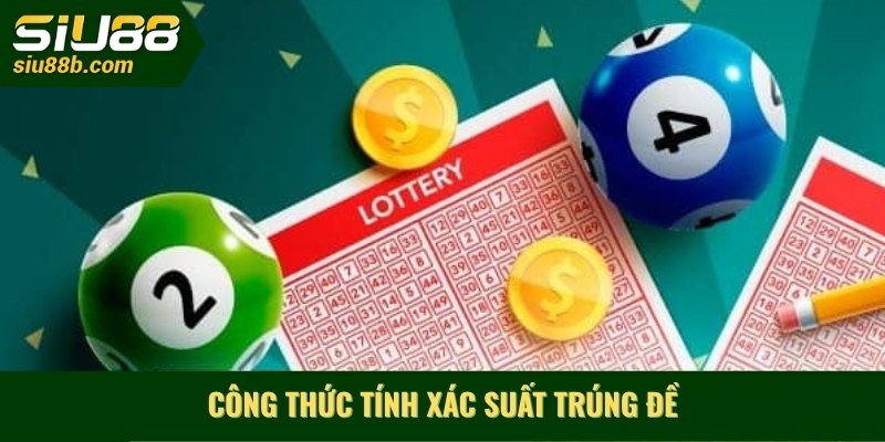Công thức tính xác suất trúng đề